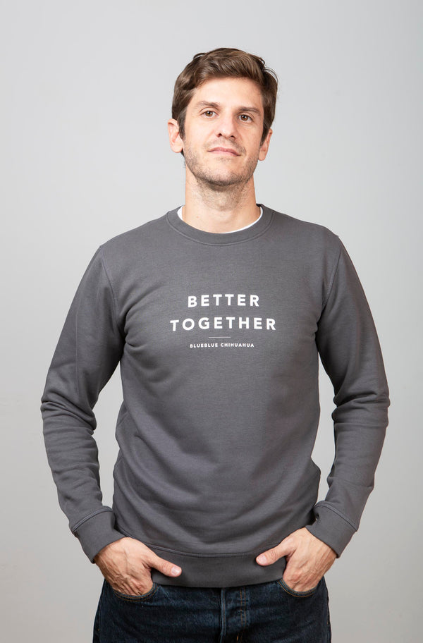 Better Together sweatshirt